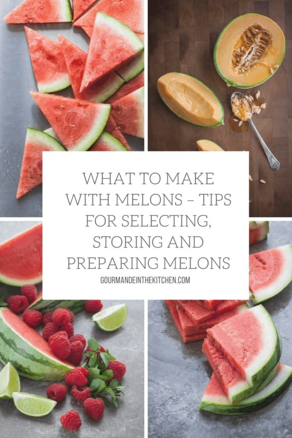 Tips For Selecting Storing and Preparing Melons