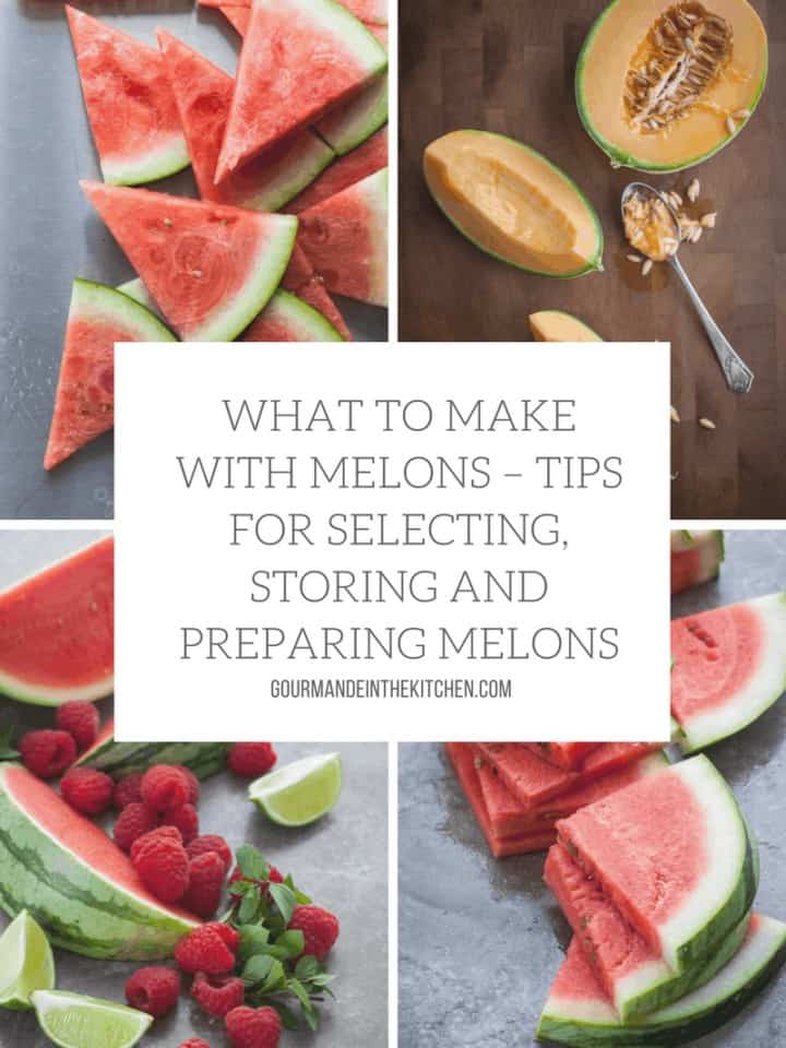 Tips For Selecting Storing and Preparing Melons