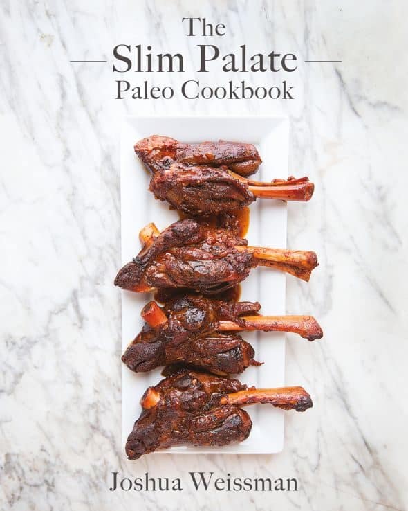 The Slim Palate Paleo Cookbook by Joshua Weissman